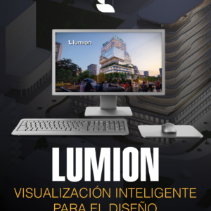 Curso de Visualización Inteligente para el Diseño Arquitectónico con Lumion