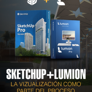 Visualización como Parte del Proceso de Diseño | SketchUp, plugin y lumion